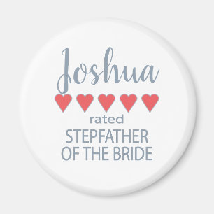 Bridal & Wedding Party 5 Herz Stepfather of Bride Magnet