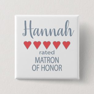 Bridal & Wedding Party 5 Herzensmatron der Ehre Button
