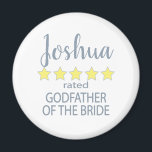 Bridal & Wedding Party 5 Sterne Godvater von Bride Magnet<br><div class="desc">Die Mitglieder der Brautparty- und Hochzeitsfeier werden sich mit einem "Fünf-Sterne-Geschenk", das speziell für sie gemacht wurde, geliebt und geschätzt fühlen. Liebe ist das, worum es geht. Ob Hochzeit oder Hochzeit in Urlaubsort in der Heimatstadt - die personalisierten Gegenstände werden sicher sein, Lächeln auf den Weg zu bringen. Die individuell...</div>
