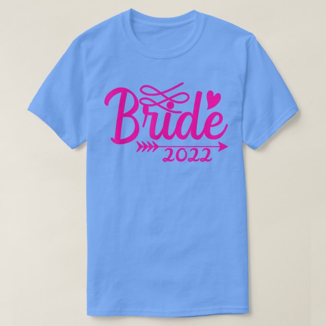 Bride 2022 für Verlobte und Verheiratete Frauen un T-Shirt (Design vorne)