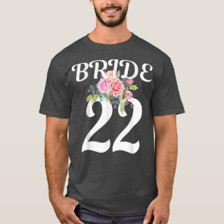Bride 2022 Hochzeit oder Junggeselinnen-Abschied E T-Shirt