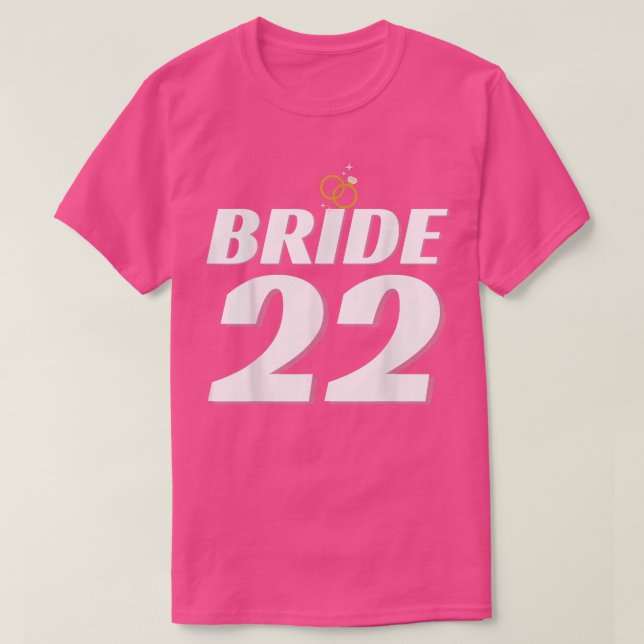Bride 2022 Wedding Wedding Or Bachelorette Party E T-Shirt (Design vorne)