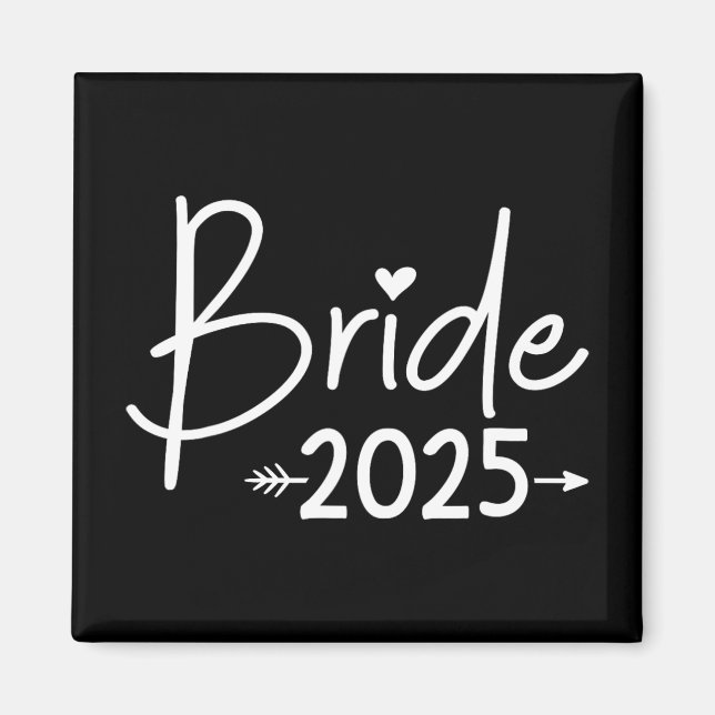 Bride 2025 für Hochzeit oder Junggeselinnen-Abschi Magnet (Vorne)
