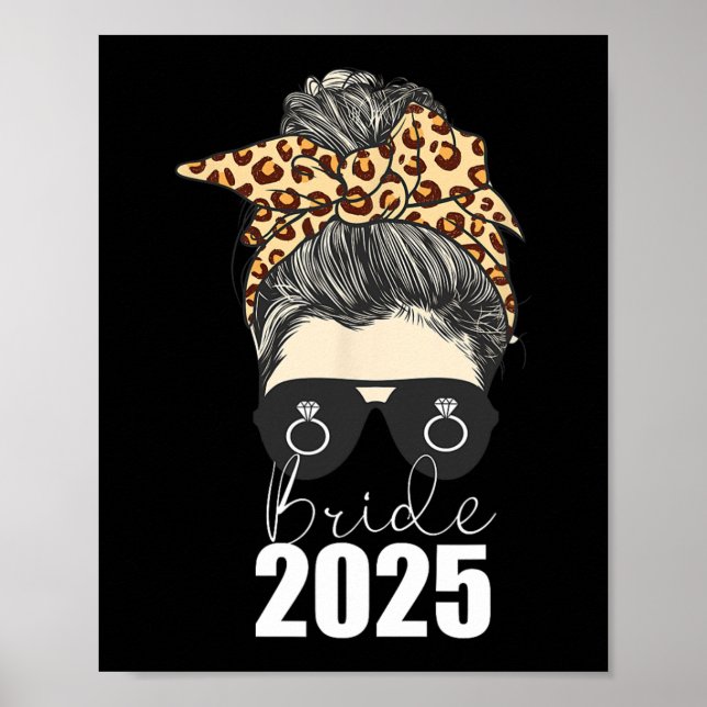 Bride 2025 Messy Bun Verlobung Leopard Cheetah Poster (Vorne)