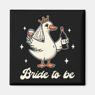 Bride Babe Brautparty Wedding Albern Gänsebride Magnet