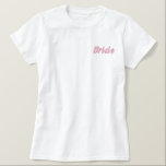 Bride bestickte Hoodie Besticktes T-Shirt<br><div class="desc">Mit diesem niedlichen,  weißen Tee,  der mit Bride bestickt ist,  können Sie sich bei Ihren Voreihungsaufträgen gemütlich bleibe fühlen. Kann angepasst werden,  um Bride Stickereien auf der Rückseite auch oder Ihre Hochzeit kann mit verschiedenen farbigen Stickereien angepasst werden.</div>