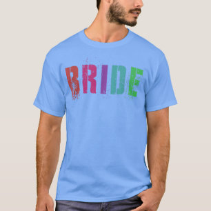BRIDE Brautparty Wedding Squad Bachelorette Show T-Shirt