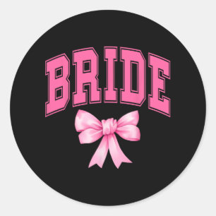 Bride Bridesmaid Coquette Bow Wedding Bachelorette Runder Aufkleber