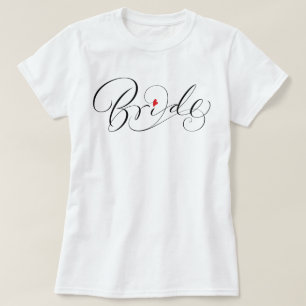 Bride Calligrafy Extravagant Romantische Schriftze T-Shirt