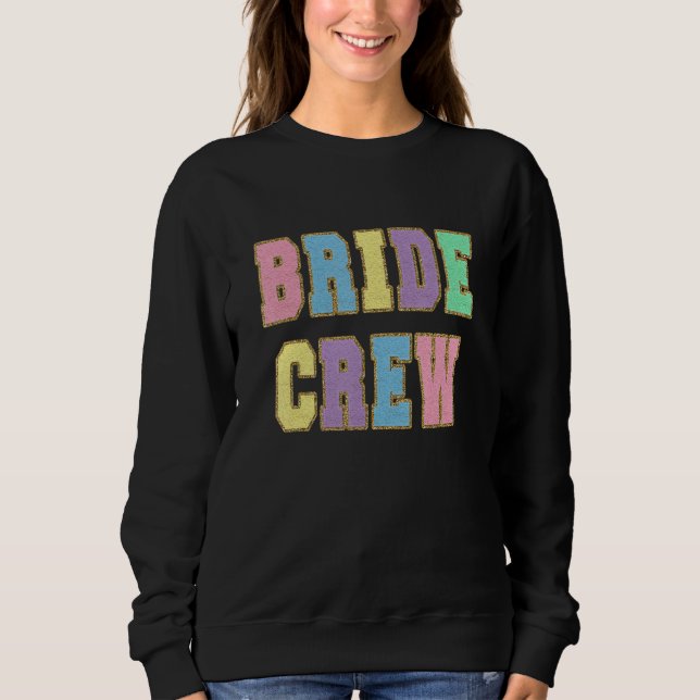 BRIDE CREW Pastel Varsity Letters Schriftart Sweatshirt (Vorderseite)
