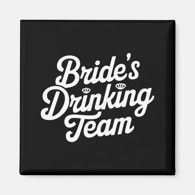 Bride Drinking Team Junggeselinnen-Abschied Funny  Magnet (Vorne)