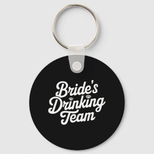 Bride Drinking Team Junggeselinnen-Abschied Funny  Schlüsselanhänger