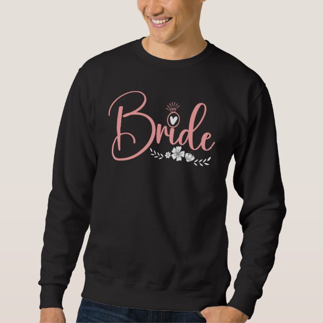 Bride Engagement Wedding Bridal Shower Sweatshirt (Vorderseite)