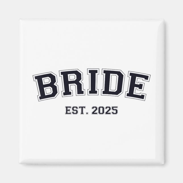 Bride Est. 2025 Frau Ehefrau Bachelorette Par Magnet (Vorne)