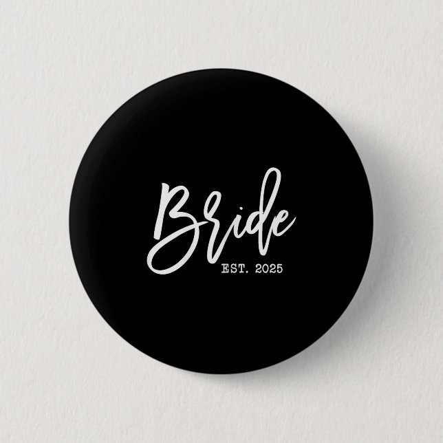 Bride Est 2025 für die Hochzeit der künftigen Ehef Button (Vorderseite)