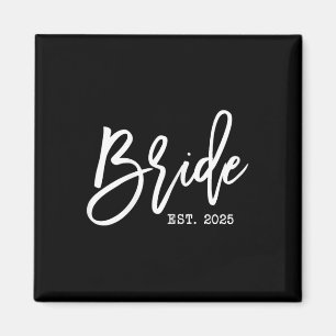 Bride Est 2025 für die Hochzeit der künftigen Ehef Magnet
