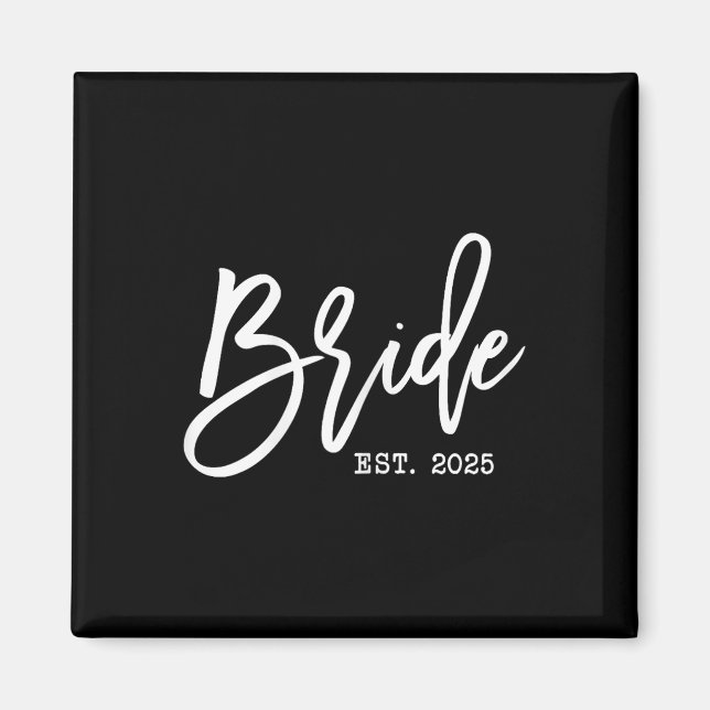 Bride Est 2025 für die Hochzeit der künftigen Ehef Magnet (Vorne)