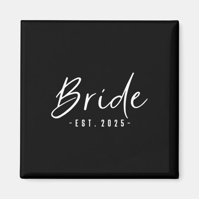 Bride Est 2025 Künftige Ehefrau Verlobte Geschenke Magnet (Vorne)