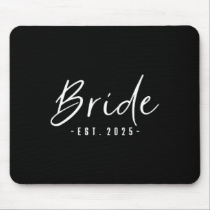 Bride Est 2025 Künftige Ehefrau Verlobte Geschenke Mousepad
