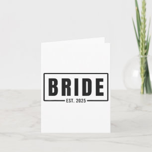 Bride Est. 2025 Künftige Ehefrau Verlobung Bachelo Karte