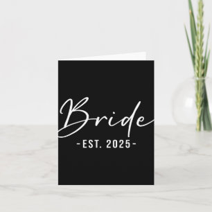 Bride Est. 2025 - Matching Getting Ready Bride Gro Karte