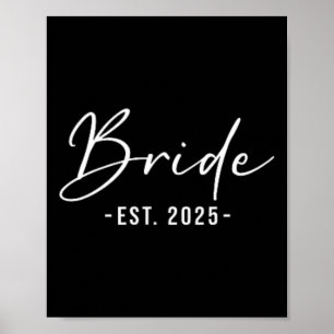 Bride Est. 2025 - Matching Getting Ready Bride Gro Poster