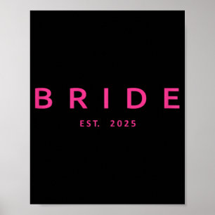 Bride Est. 2025 Rosa Brautparty Wedding Bachelo Poster