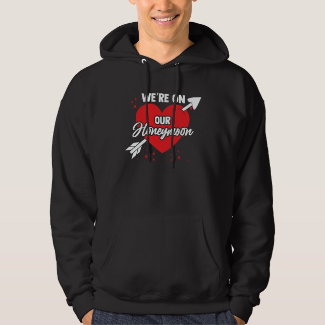 Bride Groom Vacation Newlywed We're On Our Honeymo Hoodie (Vorderseite)