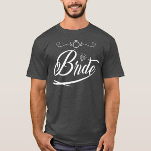 Bride Groom Wedding Junggeselinnen-Abschied Ehefra T-Shirt