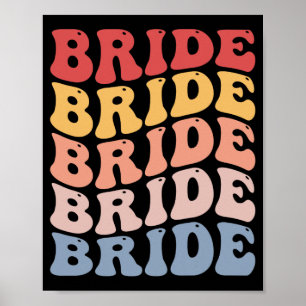 Bride Groovy Bridal Junggeselinnen-Abschied Poster