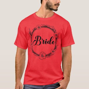 Bride Hen Party Floral Wreath Team Bride213 T-Shirt