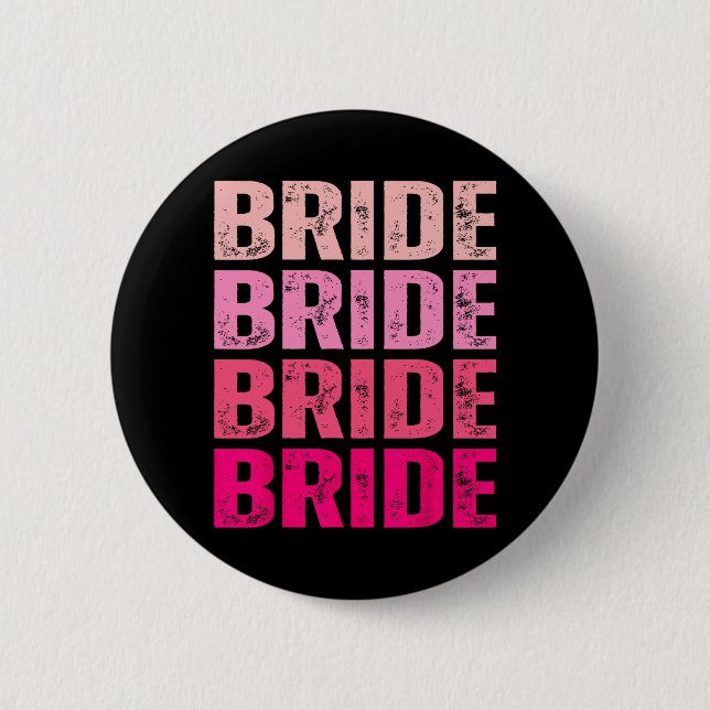 Bride I Do Crew Erreichbarkeit rosa Bachelorette Button (Vorderseite)