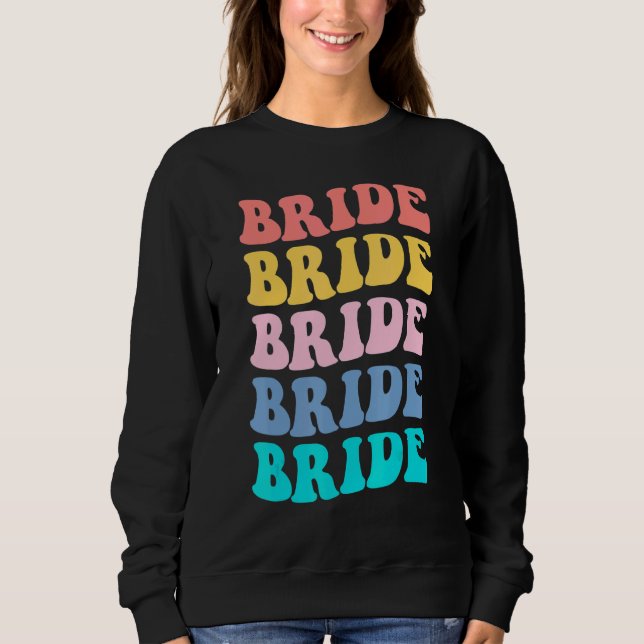 Bride I Do Crew Retro Bachelorette Party Bride Bri Sweatshirt (Vorderseite)