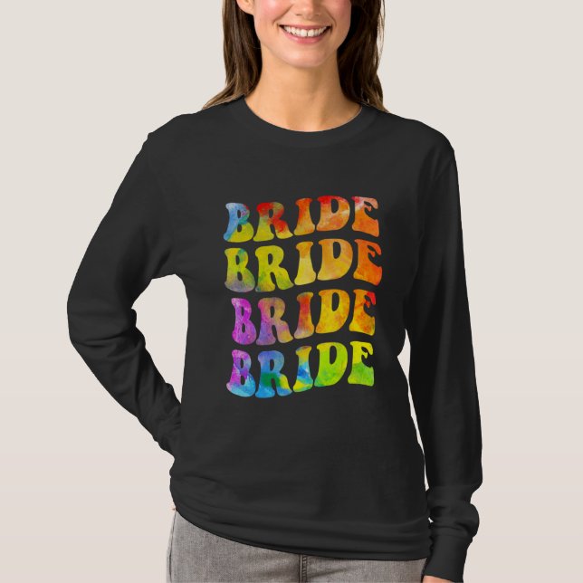 Bride I Do Crew Tie Dye Bachelorette Party Bride B T-Shirt (Vorderseite)