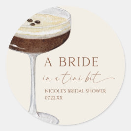 Bride In A Tini Bit Expresso Martini Bridal Shower Runder Aufkleber