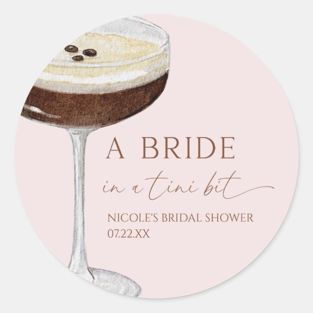 Bride In A Tini Bit Expresso Martini Bridal Shower Runder Aufkleber (Vorderseite)