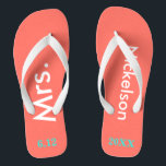 Bride Mrs Coral Flip Flops<br><div class="desc">Helle Korallen Hintergrund mit Frau und Nachname geschrieben in weißem Text und Datum der Hochzeit in türkisblau. Hübsches Strandziel oder Flitterwochen flip Flops für die neue Braut. Originale Entwürfe von TamiraZDesign.</div>
