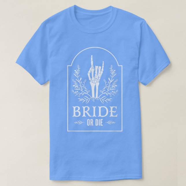Bride oder Die Halloween Skeleton Hand Blume326 T-Shirt (Design vorne)