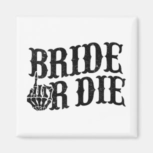 Bride oder Die Junggeselinnen-Abschied Halloween B Magnet