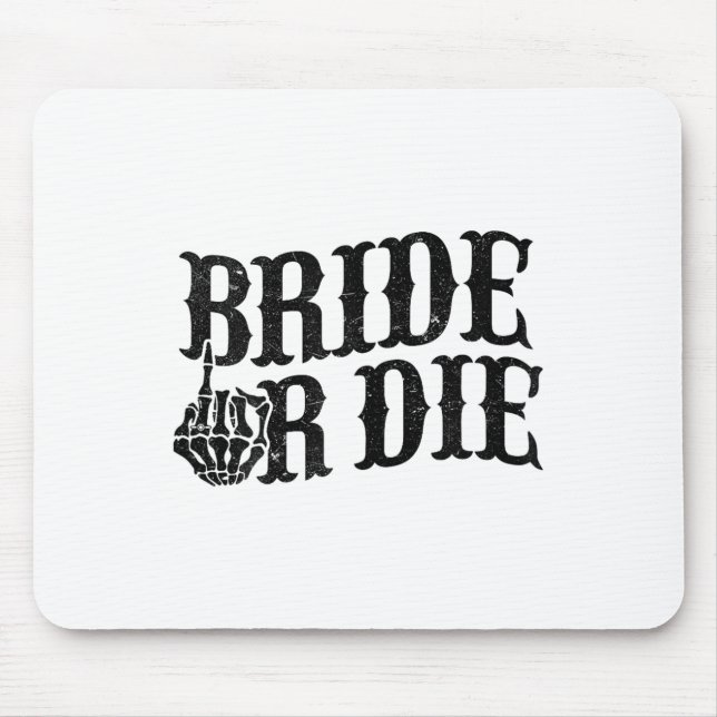 Bride oder Die Junggeselinnen-Abschied Halloween B Mousepad (Vorne)
