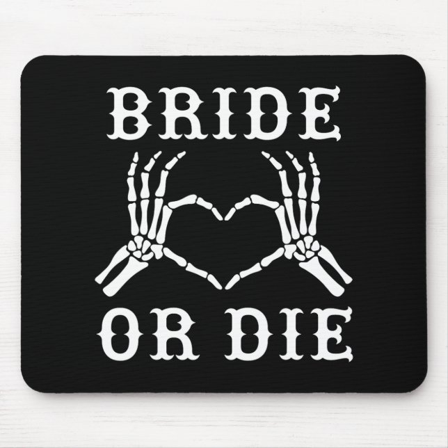 Bride oder Die Skeleton Gothic Halloween Bachelore Mousepad (Vorne)