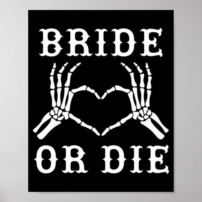 Bride oder Die Skeleton Gothic Halloween Bachelore Poster (Vorne)