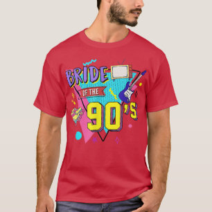 Bride of the 90er Retro 90er Theme Bachelorette Ma T-Shirt