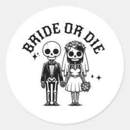 bride or die bachelorette party floral skeletons runder aufkleber