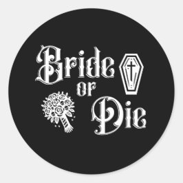 bride or die bachelorette party gothic roses runder aufkleber