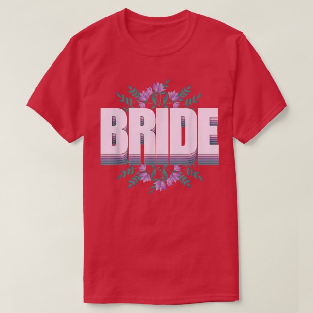 Bride Outfit für die Junggeselinnen-Abschied Hochz T-Shirt (Design vorne)