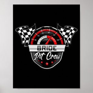 Bride Pit Crew Race Auto Geburtstagsparty Match Fa Poster