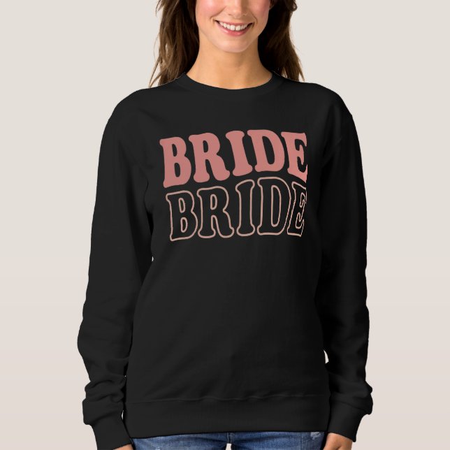 Bride Retro Bachelorette Party  Wedding Bridal Fia Sweatshirt (Vorderseite)