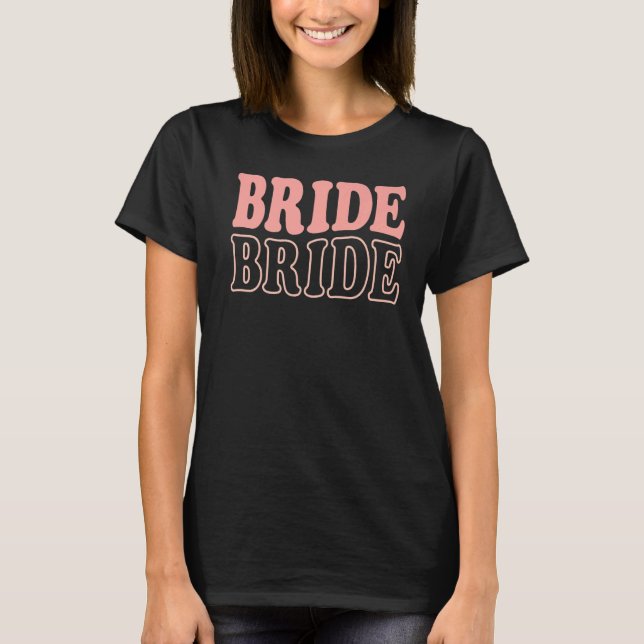 Bride Retro Bachelorette Party  Wedding Bridal Fia T-Shirt (Vorderseite)