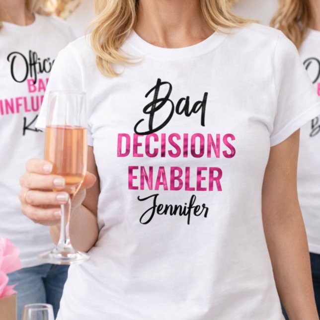 Bride’s Bad Decision Enabler Bachelorette Party T-Shirt (Von Creator hochgeladen)